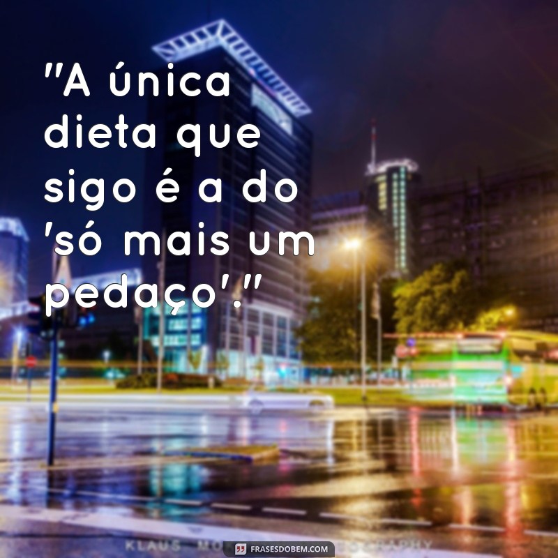 frases de fome engraçadas 