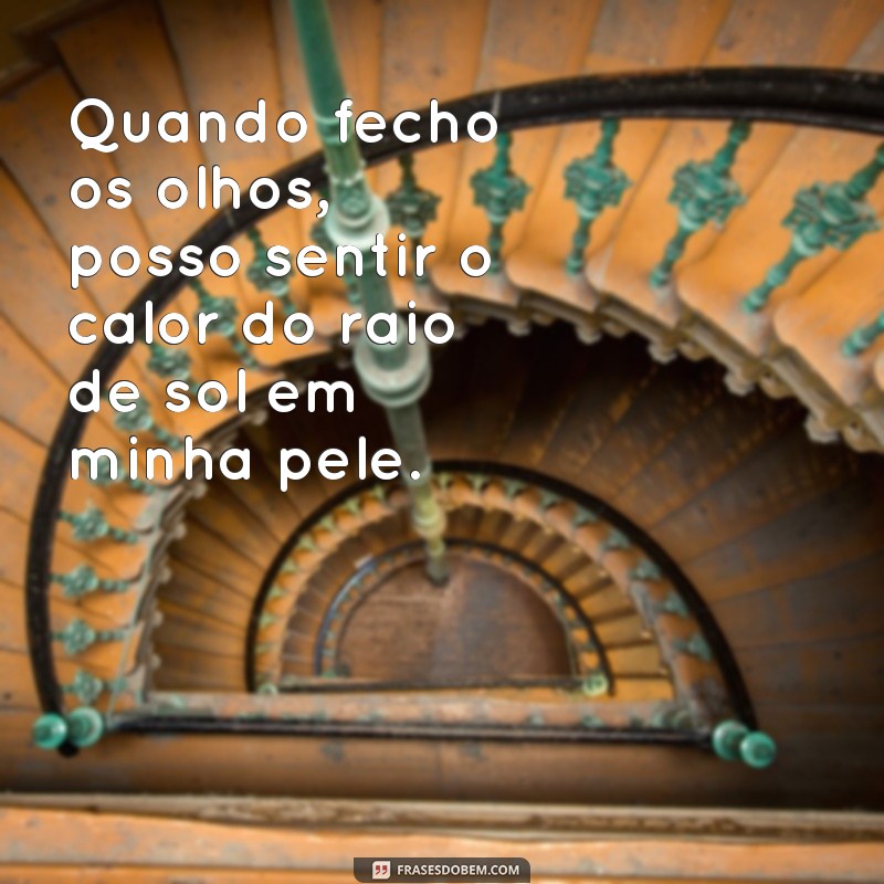 Descubra as melhores frases inspiradoras sobre o poder do raio de sol 