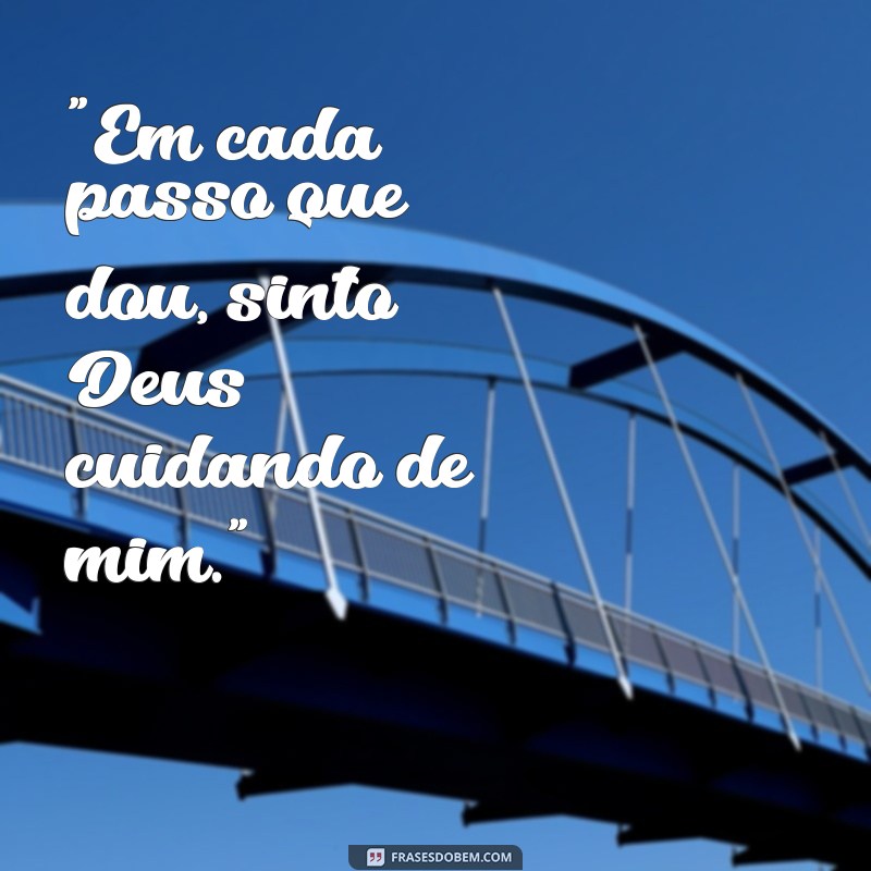 frases deus cuida de mim status 