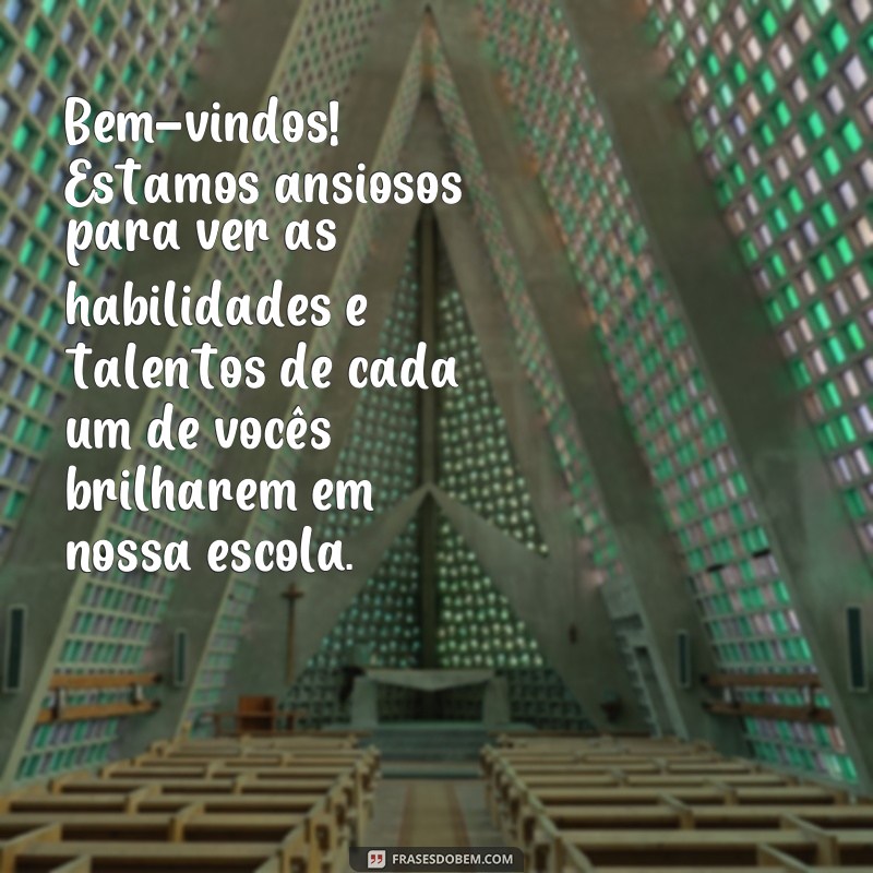 Encante seus alunos com as melhores frases para cartão de boas vindas 