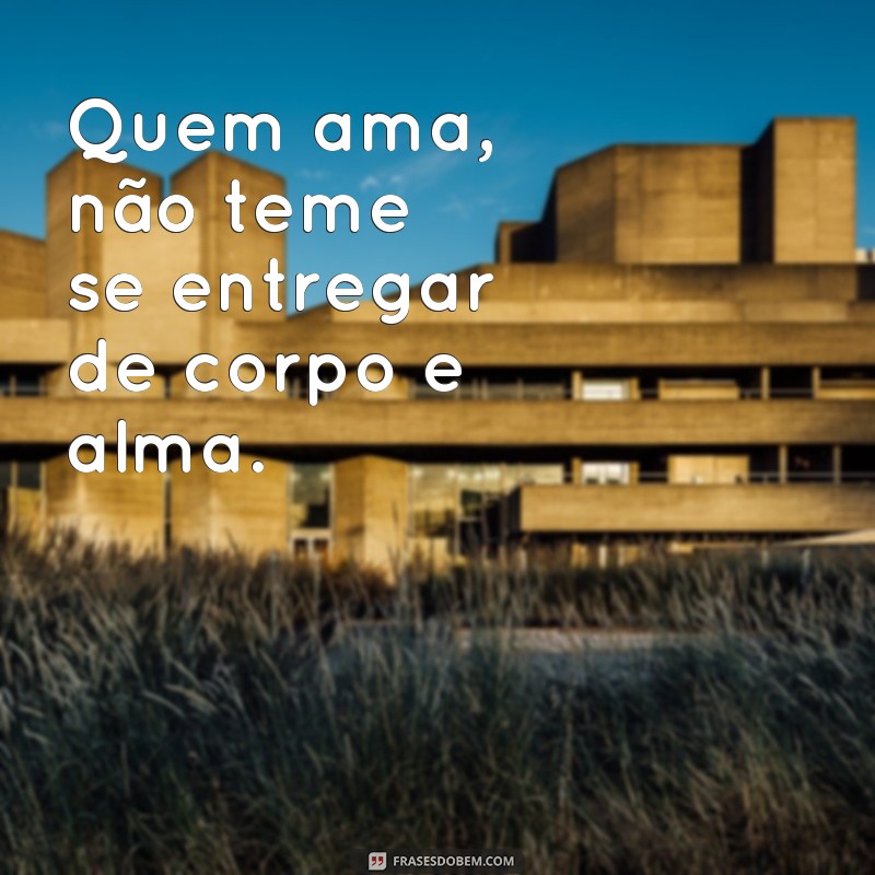 Descubra as melhores frases de amor para se declarar e se inspirar 