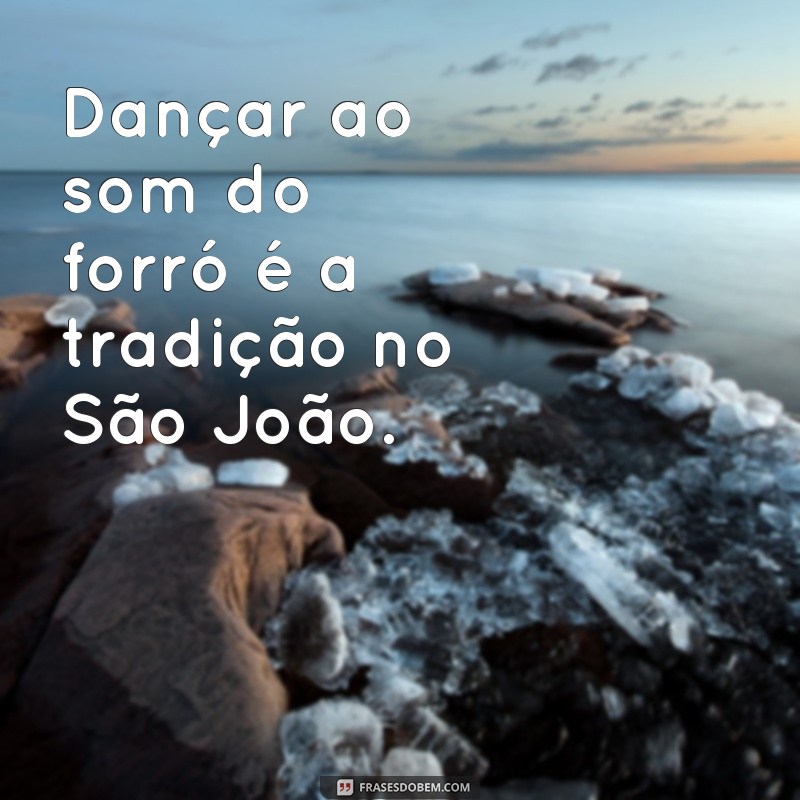 Descubra as melhores frases curtas de São João para compartilhar nas festas juninas 