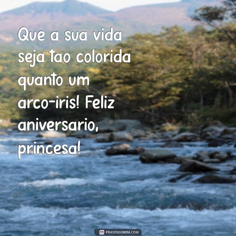 Frases Encantadoras de Aniversário para Celebrar Sua Princesa 