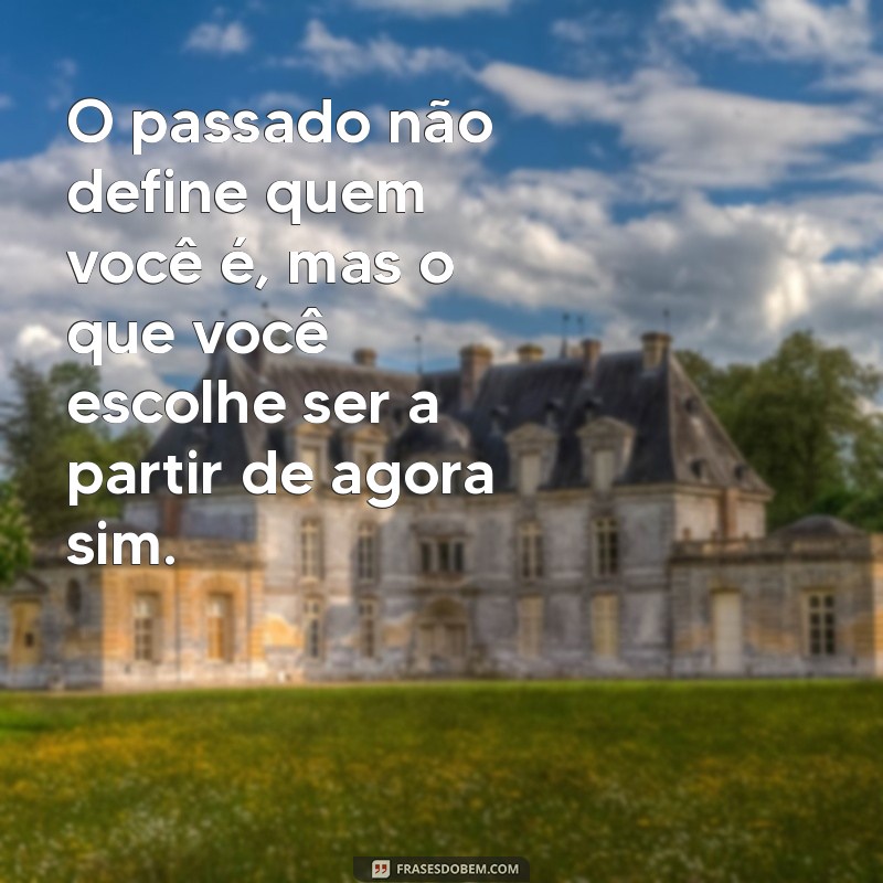 Frases Inspiradoras para um Recomeço e uma Vida Nova 