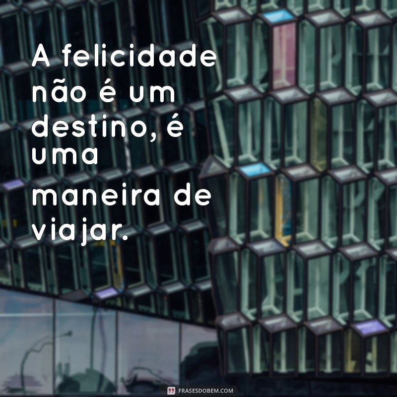 Frases de Reflexão Inspiradoras para Mentes Pensadoras 