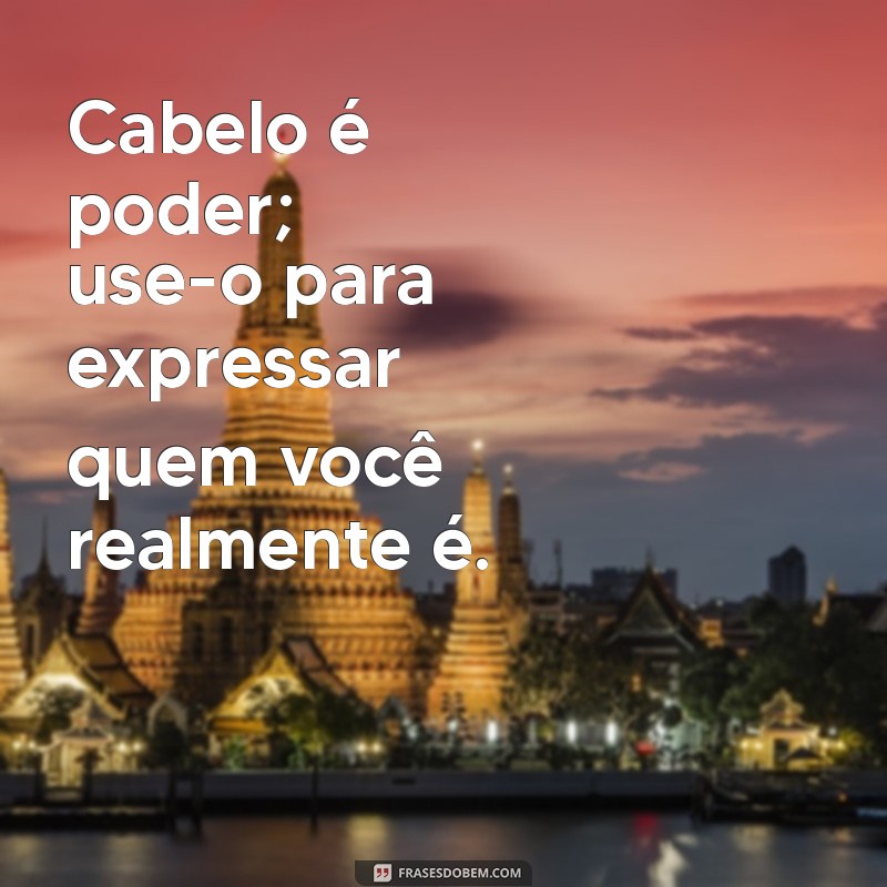 As Melhores Frases de Cabelo Tumblr para Inspirar Seu Estilo 