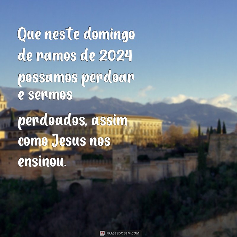 Descubra as Melhores Frases para o Domingo de Ramos 2024 - Celebre com Inspiração! 