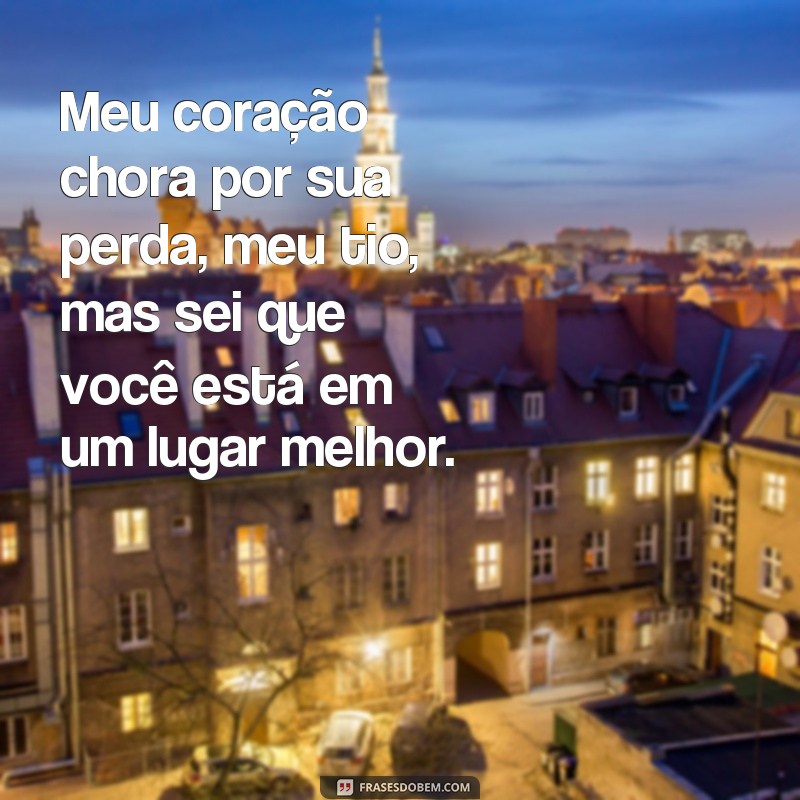 24 Frases de Luto para Lembrar um Tio Querido para Sempre 