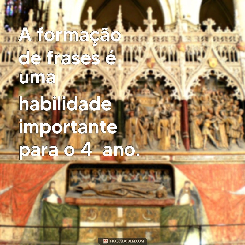 formação de frases 4 ano A formação de frases é uma habilidade importante para o 4º ano.