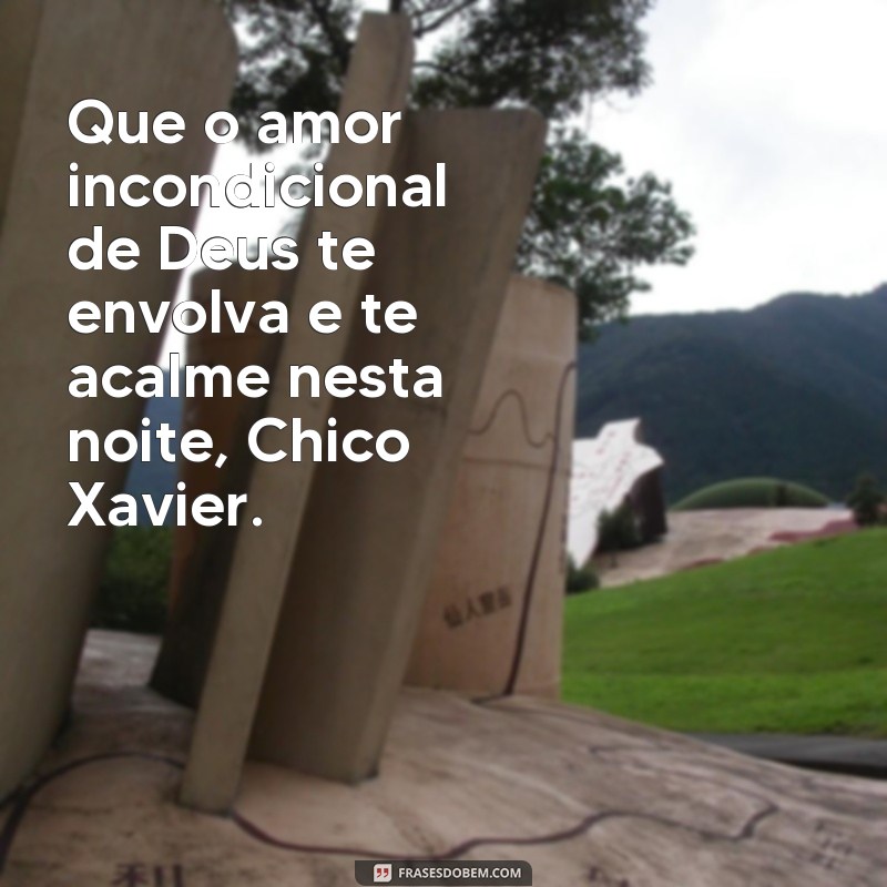 Encante sua noite com as melhores frases de Chico Xavier 