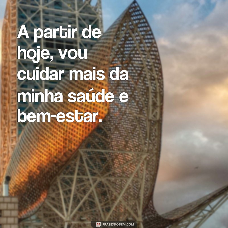 Transforme sua vida com essas poderosas frases a partir de hoje 