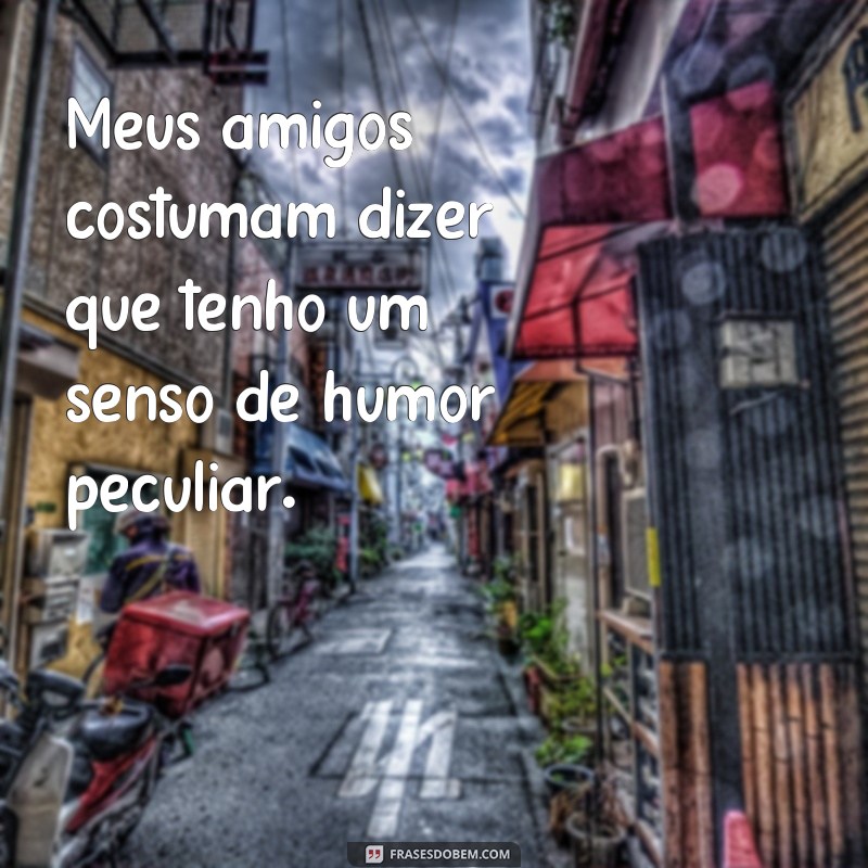 Descubra as melhores frases sobre mim para se inspirar e se conhecer melhor 