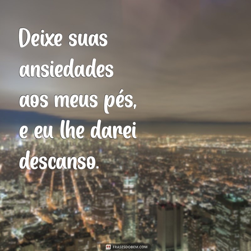 Frases Inspiradoras de Deus para Acalmar o Coração e Renovar a Alma 