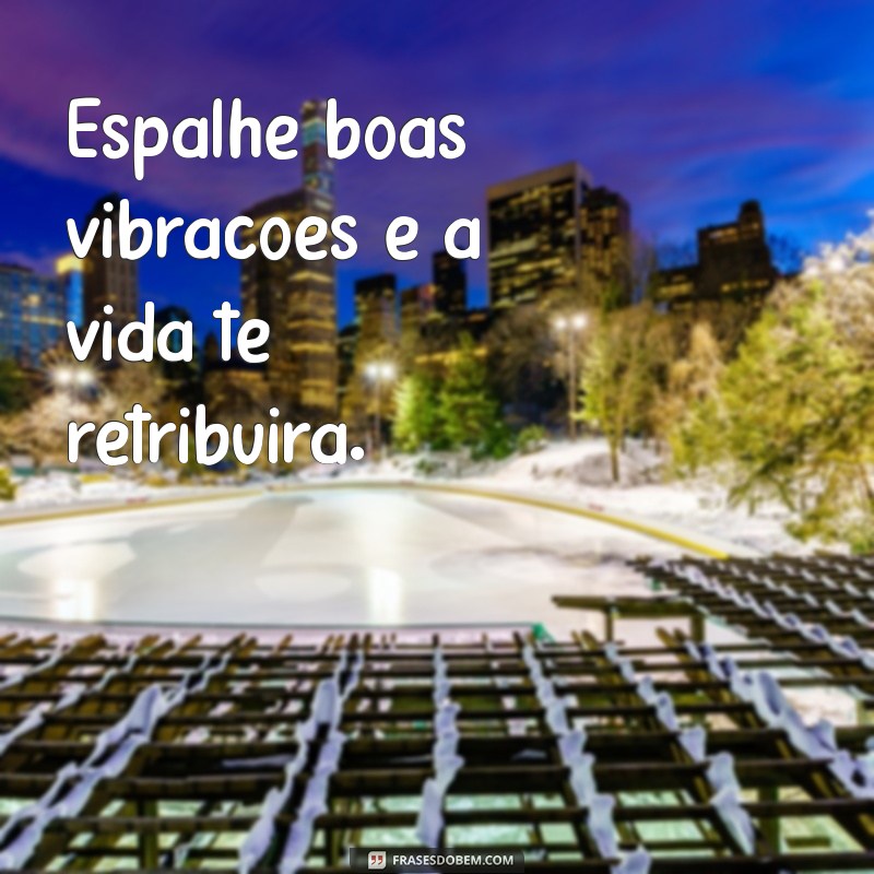 Frases de Positividade: Inspire-se e Transforme Seu Dia 