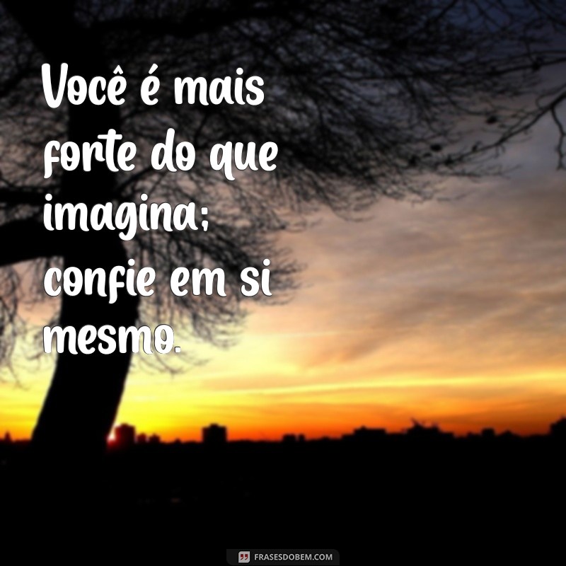 Frases de Positividade: Inspire-se e Transforme Seu Dia 