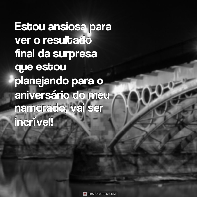 Surpreenda seu namorado no aniversário com essas incríveis frases de amor 