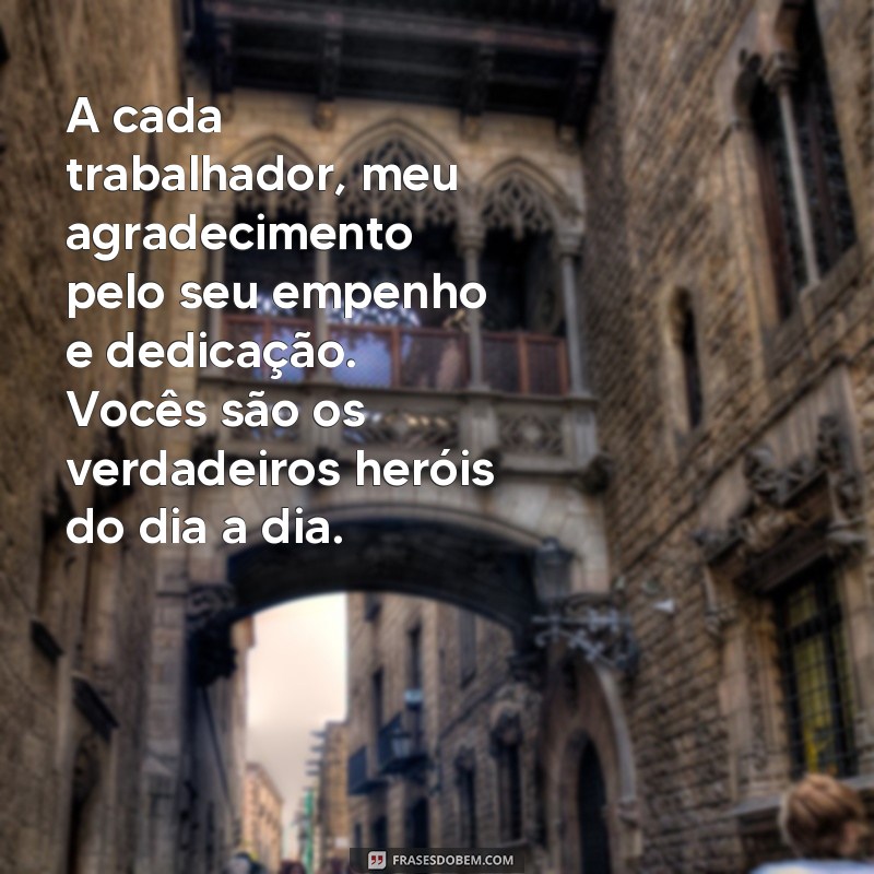 21 frases inspiradoras para comemorar o Dia do Trabalhador em suas redes sociais 