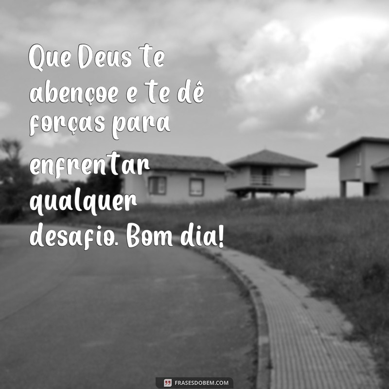 Descubra as mais belas frases de bom dia de Deus para compartilhar no WhatsApp com imagens inspiradoras 