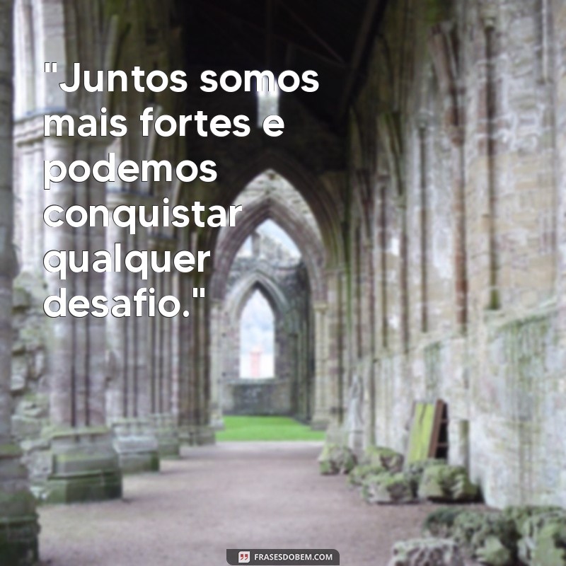 frases texto motivacional para equipe 