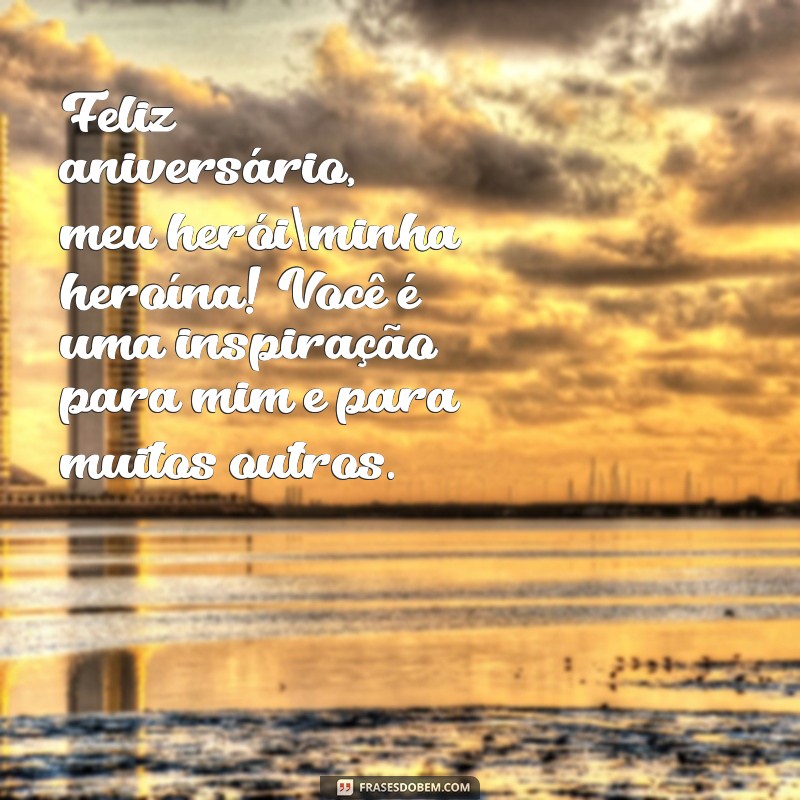 Descubra as melhores frases para desejar feliz aniversário a alguém especial 