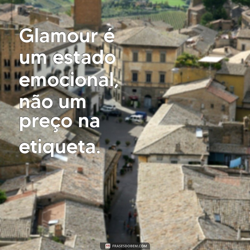 Frases Inspiradoras da Bonequinha de Luxo para Encantar e Refletir 