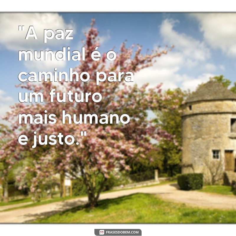 frases de paz mundial 