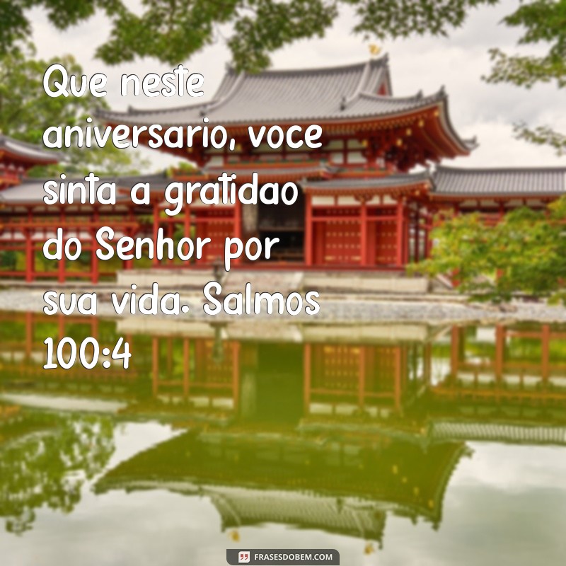 Frases Bíblicas Inspiradoras para Celebrar Aniversários com Fé e Gratidão 