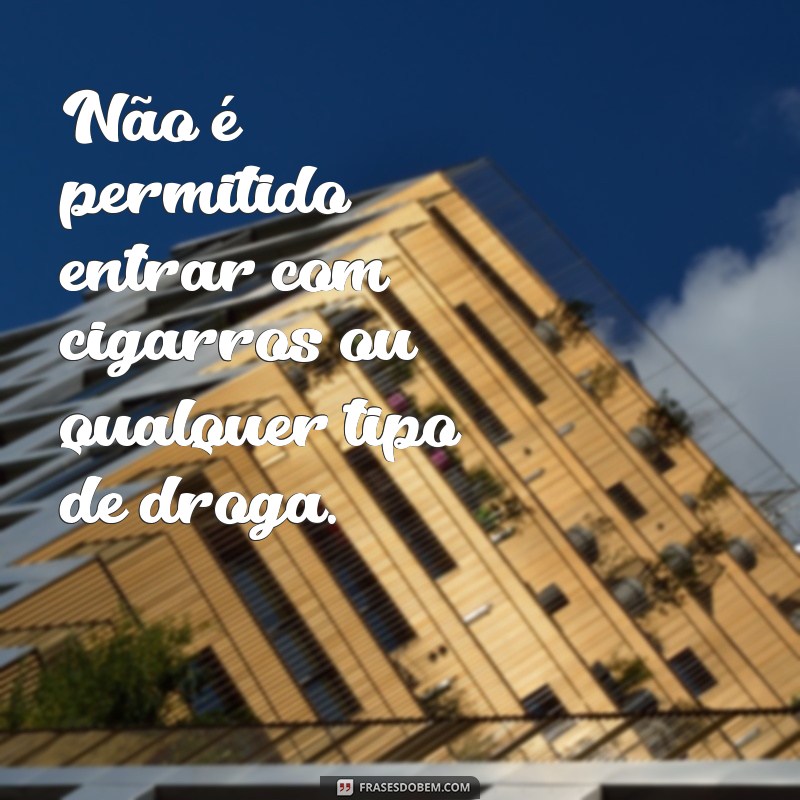 Descubra as melhores frases de proibição de entrada para utilizar em seu estabelecimento 