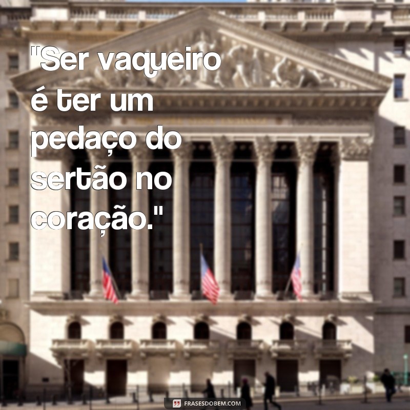 frases fotos de vaqueiro 