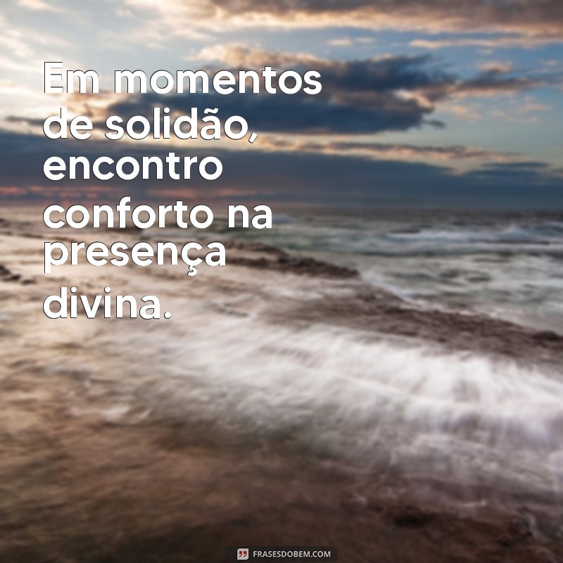 Frases Inspiradoras de Deus: Mensagens de Fé e Esperança 