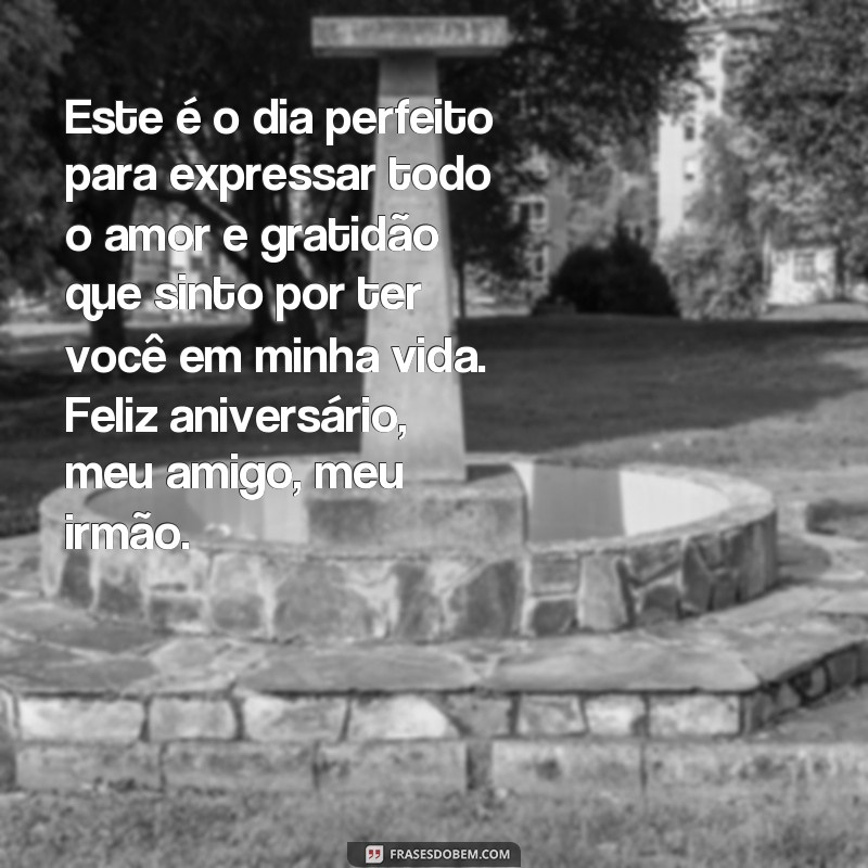 Emocione seu amigo com as melhores frases de aniversário para fazê-lo chorar 