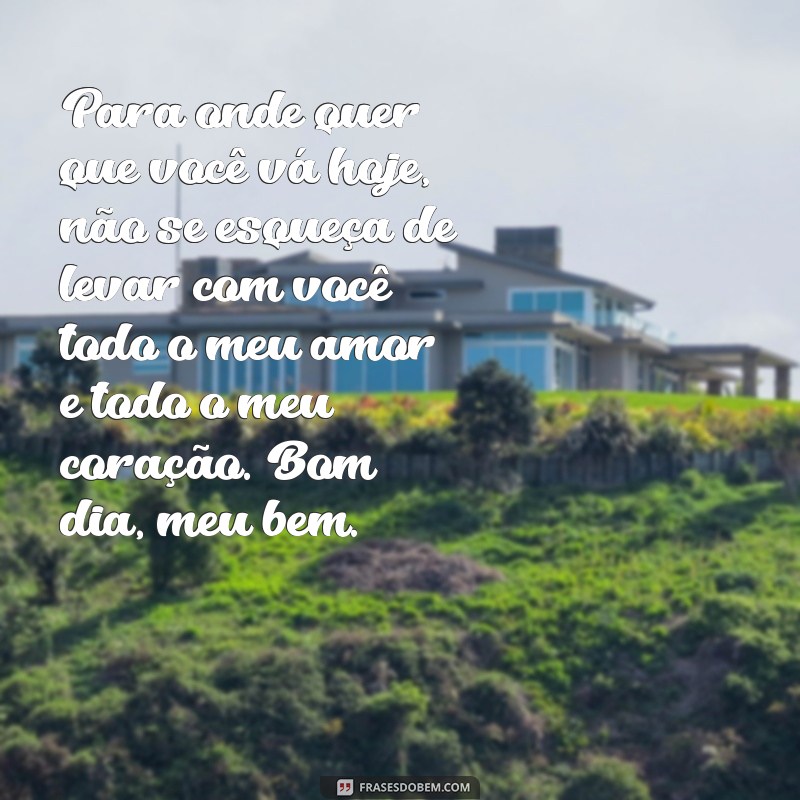 Descubra as melhores frases engraçadas para desejar um bom dia ao seu amor! 