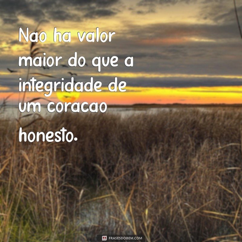 30 Frases Inspiradoras sobre Honestidade para Refletir e Praticar 