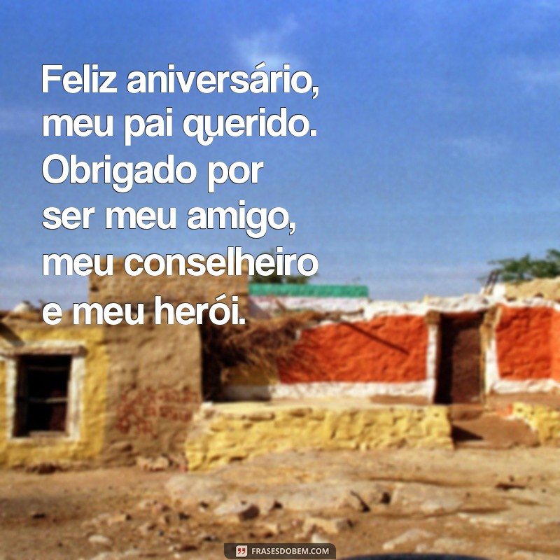 Surpreenda seu pai com as melhores frases de parabéns - Confira nossas sugestões! 