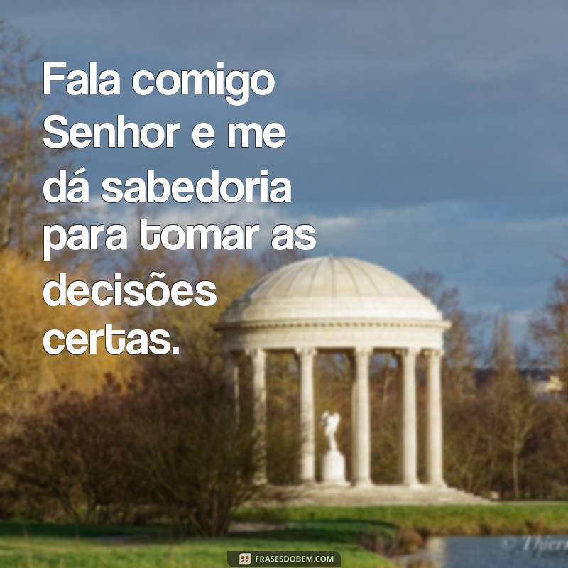 Descubra as melhores frases para se conectar com Deus - Fala comigo Senhor 