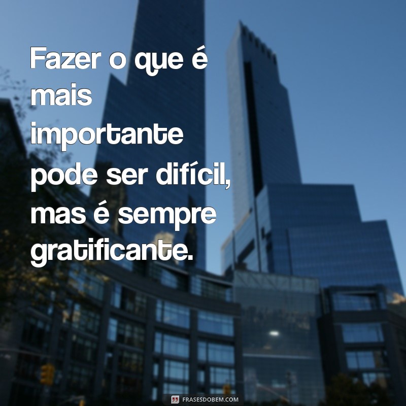 Frases Inspiradoras sobre Prioridades: Como Definir o que Realmente Importa 