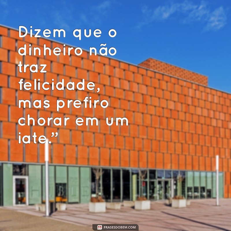 Frases Engraçadas e Inteligentes: Humor e Sabedoria em Palavras 