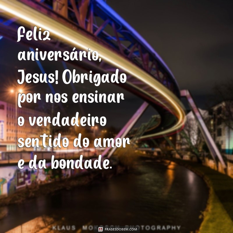 Descubra as mais belas frases para celebrar o aniversário de Jesus com alegria e gratidão 