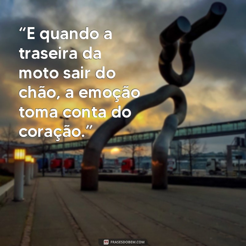 Descubra as melhores frases para legendar suas fotos de moto no grau 