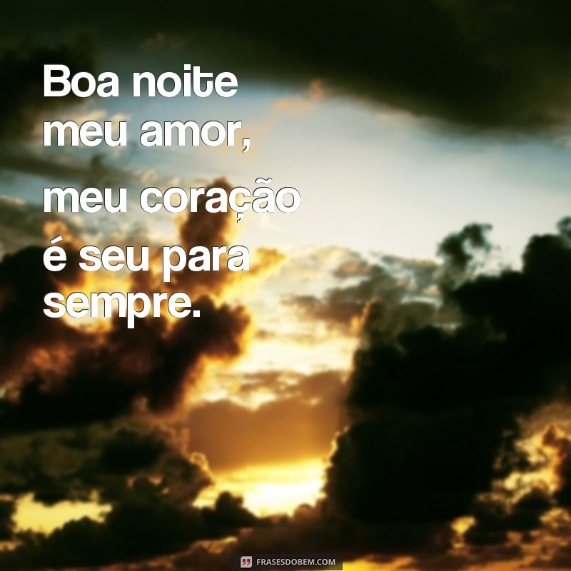 Surpreenda seu amor com as melhores frases de boa noite: Te amo! 