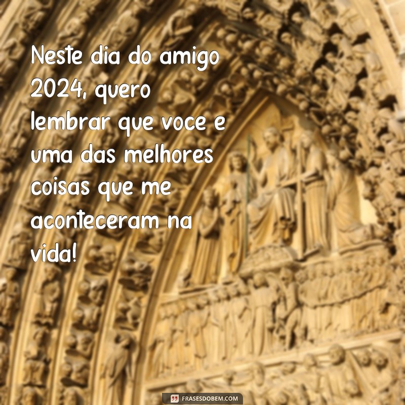 Descubra as melhores frases para celebrar o Dia do Amigo 2024 com muita alegria! 