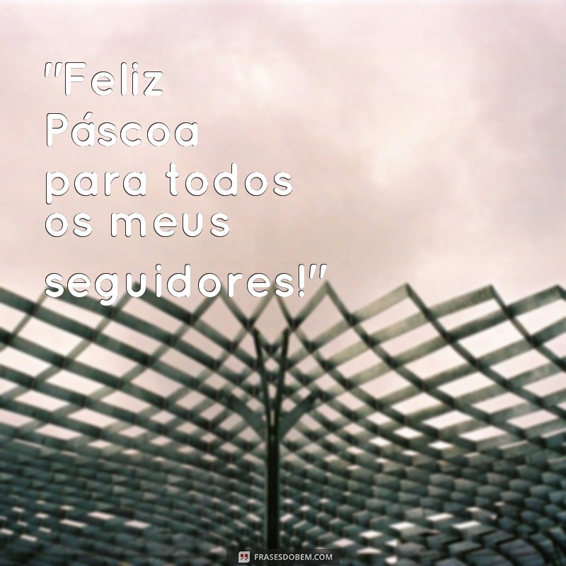 frases de pascoa para instagram 