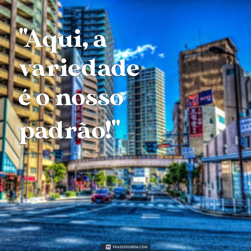 frases para loja de variedades 