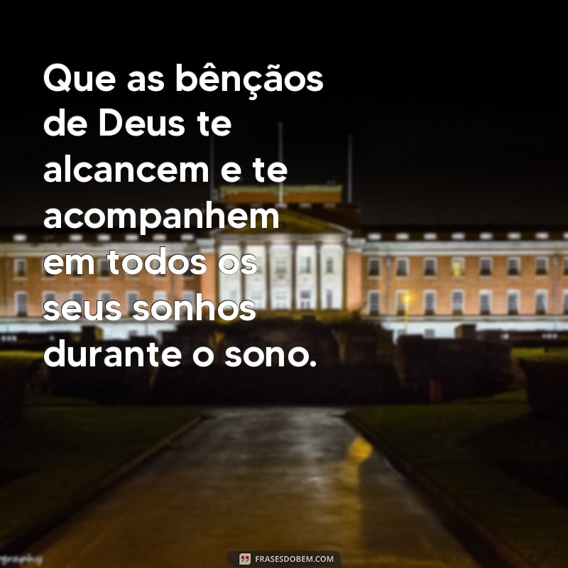 Encante sua noite com as mais belas frases de boa noite com Deus 