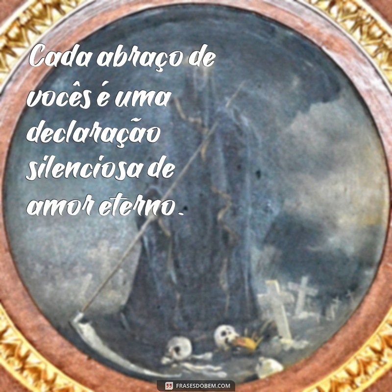 Frases Emocionantes de Amor para Honrar Seus Pais 