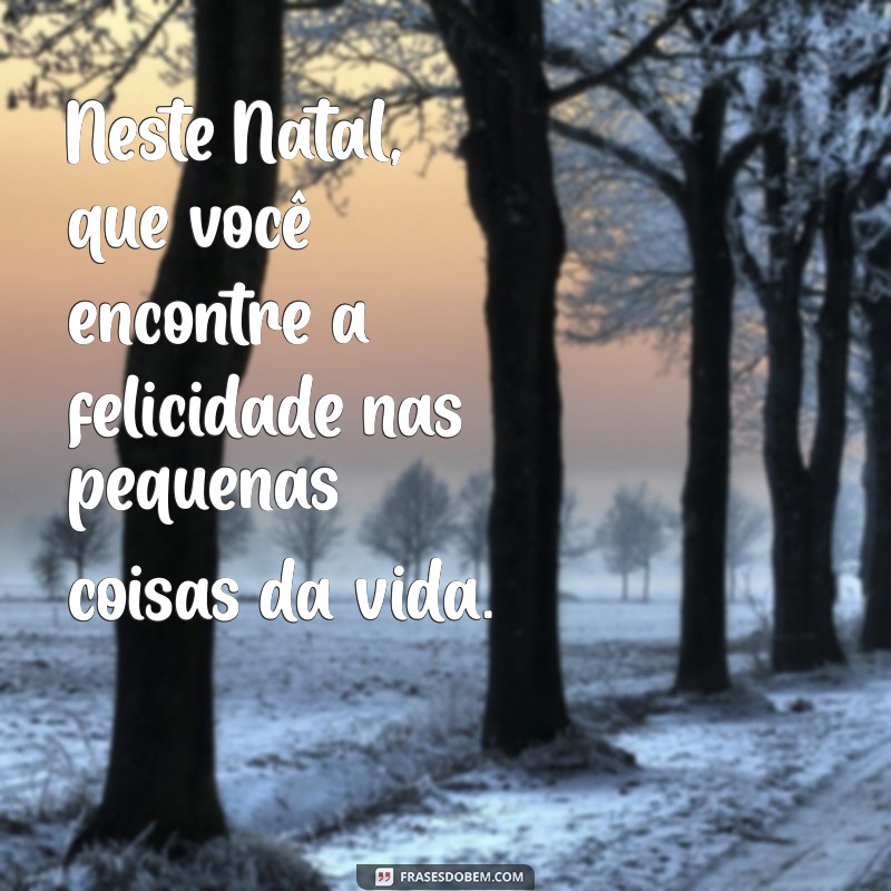 Frases Inspiradoras para Mensagens de Natal: Celebre com Amor e Alegria 