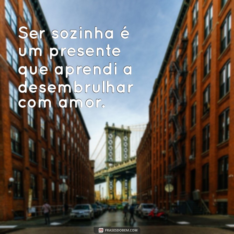 Frases Inspiradoras para Fotos Sozinha: Capture sua Essência 