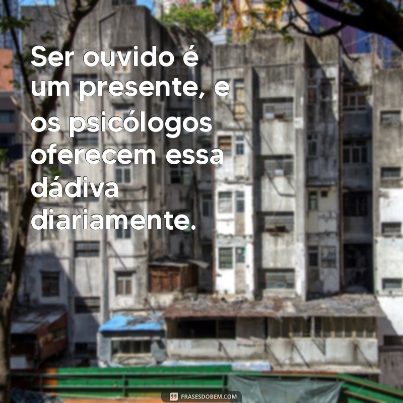 Frases Inspiradoras para Celebrar o Dia do Psicólogo 