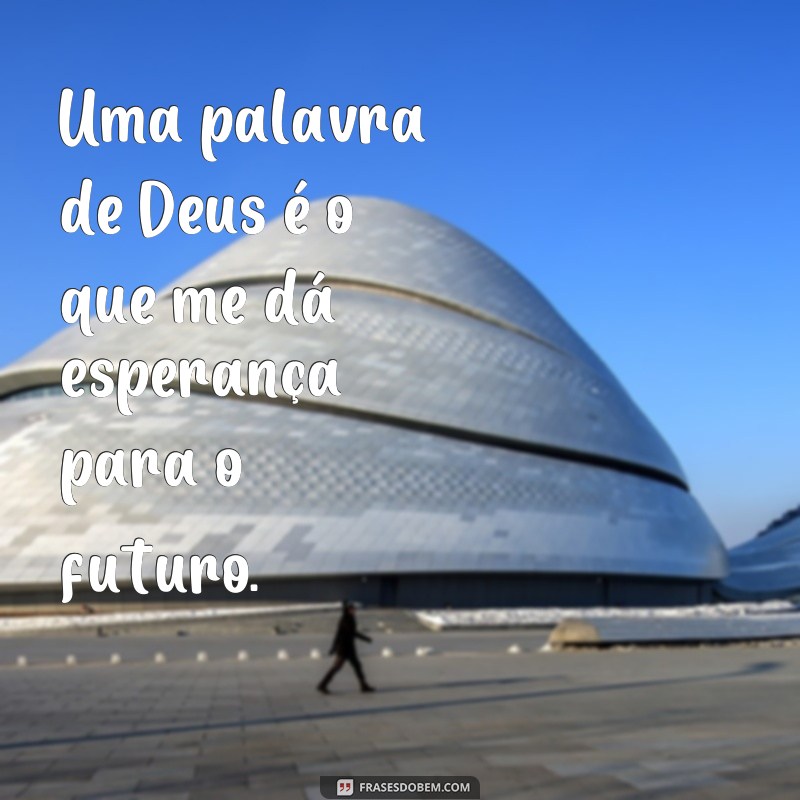 Descubra as melhores frases para encontrar a palavra de Deus em sua vida 