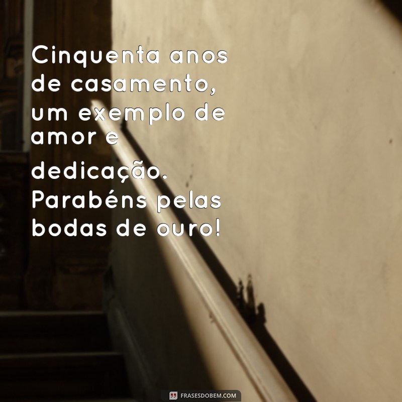 Descubra as Melhores Frases para Celebrar as Bodas de Ouro - Quantos Anos de Amor! 